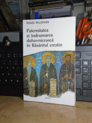 IRENEE HAUSHERR - PATERNITATEA SI INDRUMAREA DUHOVNICEASCA IN RASARITUL CRESTIN# foto