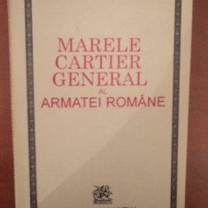 Marele Cartier General al Armatei române: 1916 - 1920 / Eftimie Ardeleanu