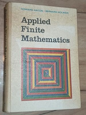 Applied finite mathematics- Howard Anton, Bernard Kolman foto