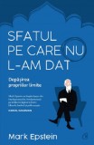 Sfatul pe care nu l-am dat | Mark Epstein, Curtea Veche Publishing