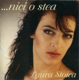 Laura Stoica - ...Nici O Stea, CD