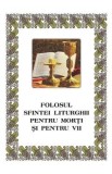 Folosul Sfintei Liturghii pentru morti si pentru vii