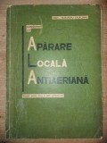 Cunostinte de aparare locala antiaeriana. Manuale pentru licee si scoli profesionale- Ioan-Alexandru Cazaceanu
