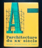 Bernard Champigneulle; Jean Ache - L&#039;architecture du XXe siecle