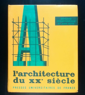 Bernard Champigneulle; Jean Ache - L&amp;#039;architecture du XXe siecle foto