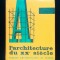Bernard Champigneulle; Jean Ache - L&#039;architecture du XXe siecle