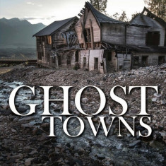 Ghost Towns | Chris McNab