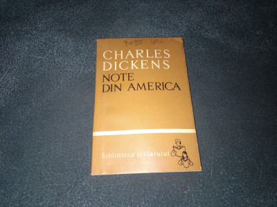 CHARLES DICKENS - NOTE DIN AMERICA foto