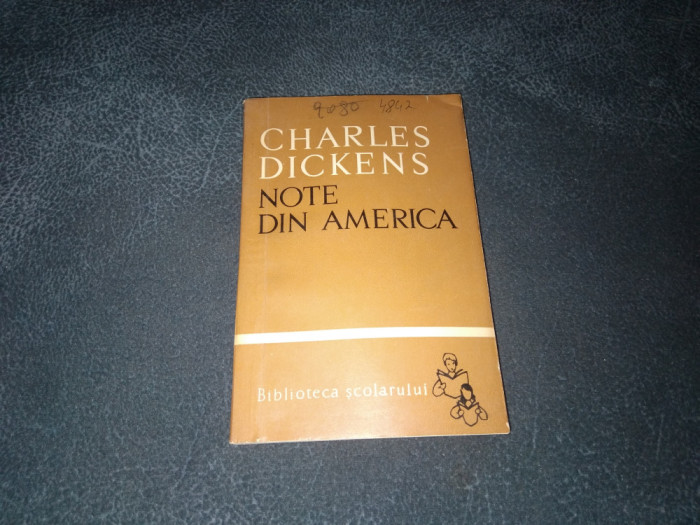 CHARLES DICKENS - NOTE DIN AMERICA