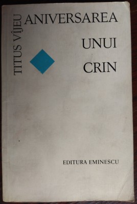 TITUS VIJEU (VAJEU): ANIVERSAREA UNUI CRIN (VERSURI, ed princeps 1976/tiraj 550) foto