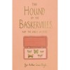 The Hound of the Baskervilles And The Valley of Fear - Wordsworth Collector&#039;s Editions - Sir Arthur Conan Doyle