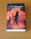 J. Patrick Black - Orașul nouă &icirc;n flăcări