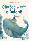Cantec pentru o balena - Lynne Kelly