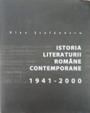 Istoria literaturii romane contemporane (1941-2000) - Alex Stefanescu