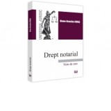 Drept notarial. Note de curs - Diana-Geanina Ionas