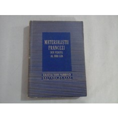 MATERIALISTII FRANCEZI DIN VEACUL AL XVIII-lea - studiu introductiv C. I. GULIAN