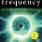 Frequency: The Power of Personal Vibration