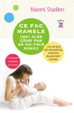 Cumpara ieftin Ce fac mamele (mai ales c&acirc;nd par să nu facă nimic)