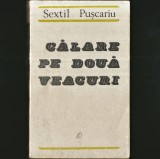 CĂLARE PE DOUĂ VEACURI - ISTORIE - SEXTIL PUȘCARIU