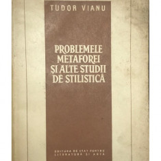 Tudor Vianu - Problemele metaforei și alte studii de stilistică (editia 1957)