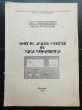 Caiet de lucrări practice de fizică farmaceutică - Corneliu Georgescu, Doina Drăgănescu (foarte rară)