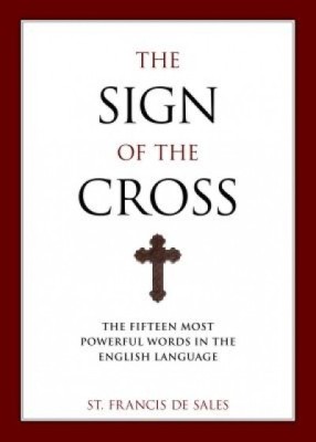 The Sign of the Cross: The Fifteen Most Powerful Words in the English Language foto