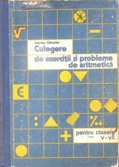 CULEGERE DE EXERCITII SI PROBLEME DE ARITMETICA PENTRU CLASELE V-VIII-IVANCA OLIVOTTO-282515