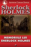 Memoriile lui Sherlock Holmes - Paperback brosat - Sir Arthur Conan Doyle - Aldo Press