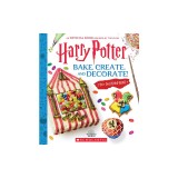Bake, Create, and Decorate: 30+ Sweets and Treats (Harry Potter)