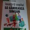 INVATATA-TI COPILUL SA GANDEASCA SINGUR - DR. ELISA MEDHUS
