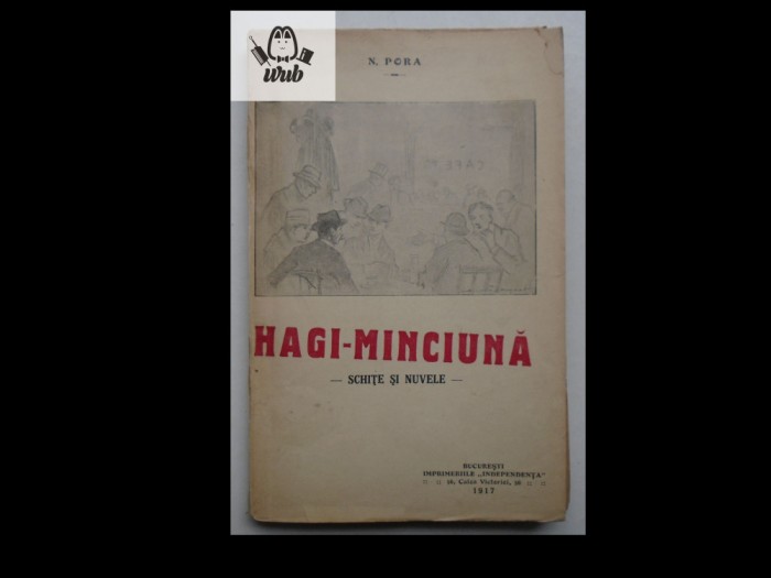 N Pora Hagi-Minciuna 1917