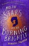 And the Stars Were Burning Brightly | Danielle Jawando, 2022, Simon &amp; Schuster