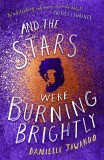 And the Stars Were Burning Brightly | Danielle Jawando, 2022