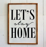 Decoratiune de perete, Let&#039;s Stay Home, 40x55x2.5 cm, Lemn , Maro / Alb / Negru