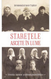 Starețele ascete &icirc;n lume - Paperback brosat - Ieromonahul Iacov Tupikov - Areopag