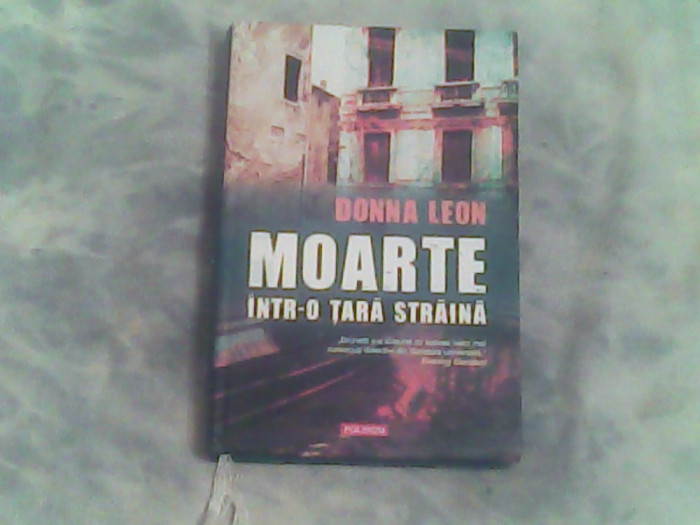 Moarte intr-o tara straina-Donna Leon