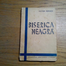 BISERICA NEAGRA - nuvele - Victor Popescu - Ed. Universul Literar, 1939, 183 p.