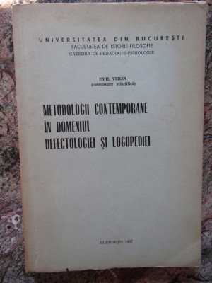 METODOLOGII CONTEMPORANE IN DOMENIUL DEFECTOLOGIEI SI LOGOPEDIEI EMIL VERZA 1987 foto