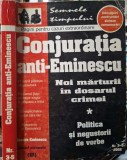 Carte Conjuratia anti-Eminescu, Volumul 3, Editia 2002, Politica, 414 pagini, Stare buna spre foarte buna