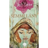 Semmi l&aacute;ny - Jodi Taylor