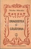 Cumpara ieftin Dragostea si casatoria - Nicolae Mitrofan, Editura Stiintifica, Bucuresti 1984, 223 pagini, carte
