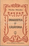 Cumpara ieftin Dragostea Si Casatoria - Nicolae Mitrofan