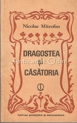 Dragostea Si Casatoria - Nicolae Mitrofan foto