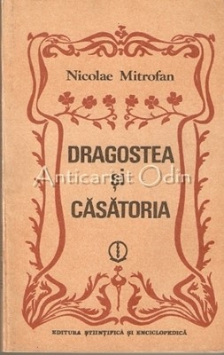 Dragostea Si Casatoria - Nicolae Mitrofan