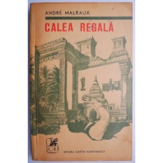 Calea regala &ndash; Andre Malraux