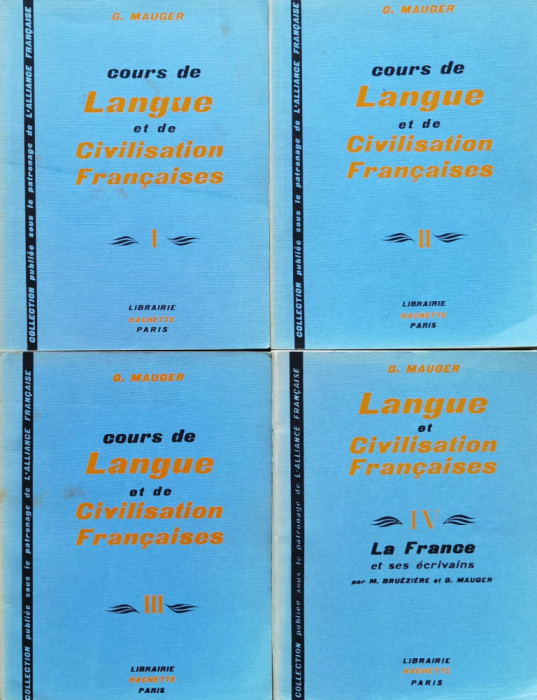 Curs de Langue et de Civilisation Francaises Volumele 1-4