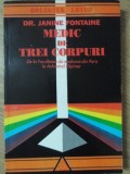 MEDIC DE TREI CORPURI. DE LA FACULTATEA DE MEDICINA DIN PARIS LA ASHRAMUL FILIPINEZ-DR. JANINE FONTAINE-345618