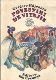 Povestiri de vitejie - Grigore Bajenaru