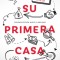 Su Primera Casa: El Camino Probado Para Ser Propietario de Una Casa