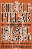 Middle Pillar: The Balance Between Mind and Magic: Formerly the Middle Pillar